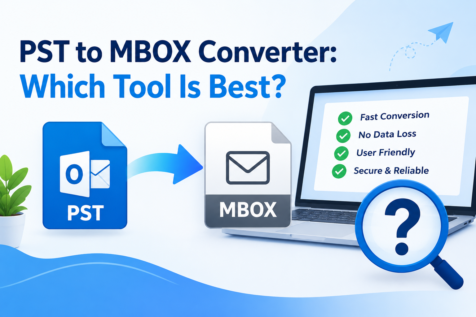 PST to MBOX Converter: Which Tool Is Best?